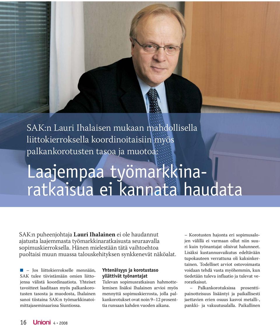 Jos liittokierrokselle mennään, SAK tulee tiivistämään omien liittojensa välistä koordinaatiota.