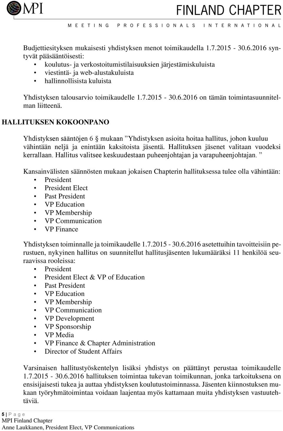 2015-30.6.2016 on tämän toimintasuunnitelman liitteenä.