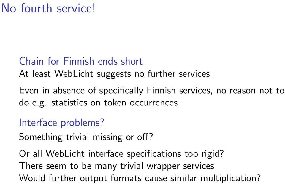 specifically Finnish services, no reason not to do e.g.