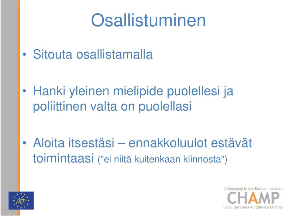 valta on puolellasi Aloita itsestäsi