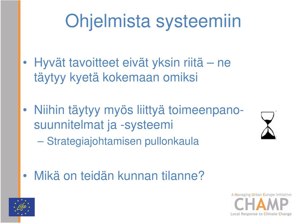 myös liittyä toimeenpanosuunnitelmat ja -systeemi