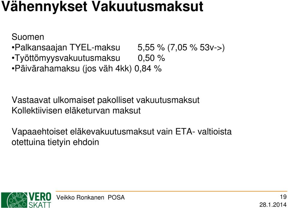 ulkomaiset pakolliset vakuutusmaksut Kollektiivisen eläketurvan maksut