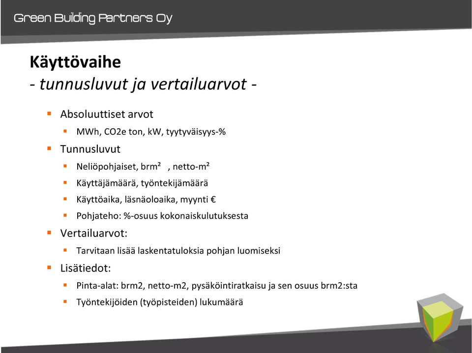 Pohjateho: %-osuus kokonaiskulutuksesta Vertailuarvot: Tarvitaan lisää laskentatuloksia pohjan luomiseksi