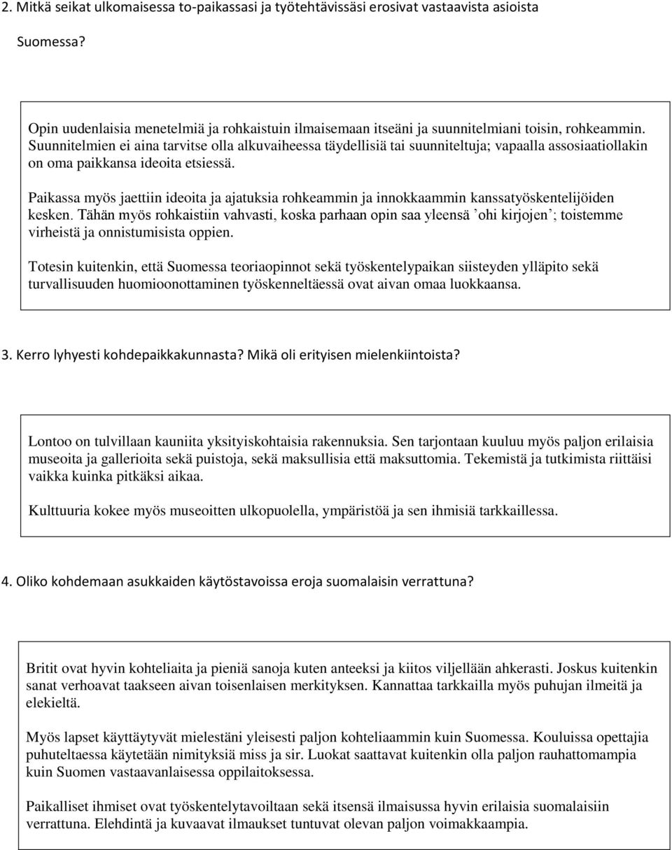 Suunnitelmien ei aina tarvitse olla alkuvaiheessa täydellisiä tai suunniteltuja; vapaalla assosiaatiollakin on oma paikkansa ideoita etsiessä.