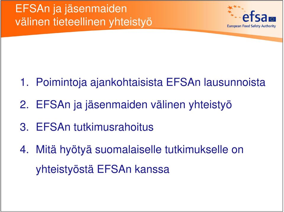 EFSAn ja jäsenmaiden välinen yhteistyö 3.