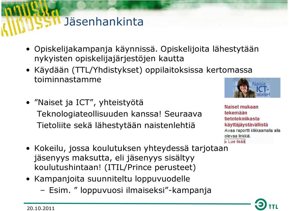 toiminnastamme Naiset ja ICT, yhteistyötä Teknologiateollisuuden kanssa!