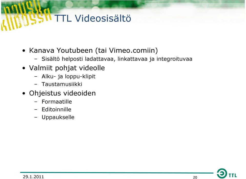 integroituvaa Valmiit pohjat videolle Alku- ja loppu-klipit