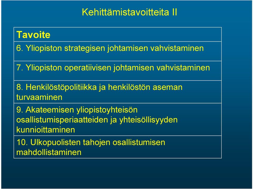 Henkilöstöpolitiikka ja henkilöstön aseman turvaaminen 9.