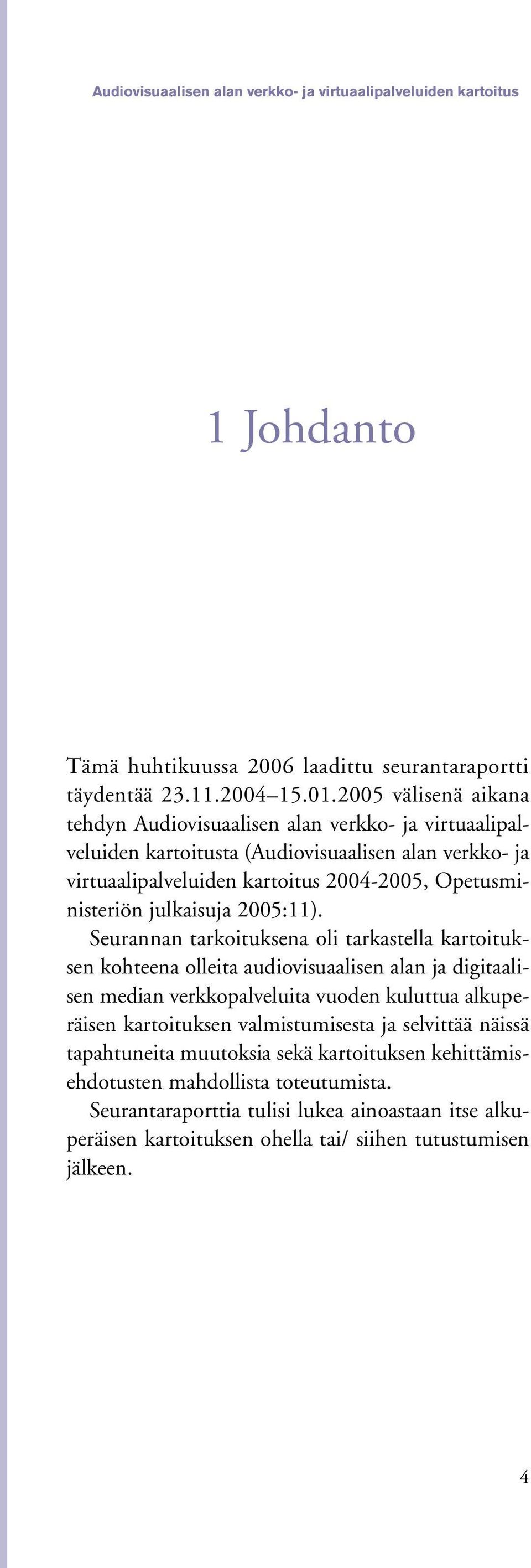 julkaisuja 2005:11).