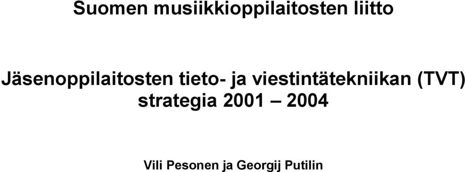 viestintätekniikan (TVT) strategia