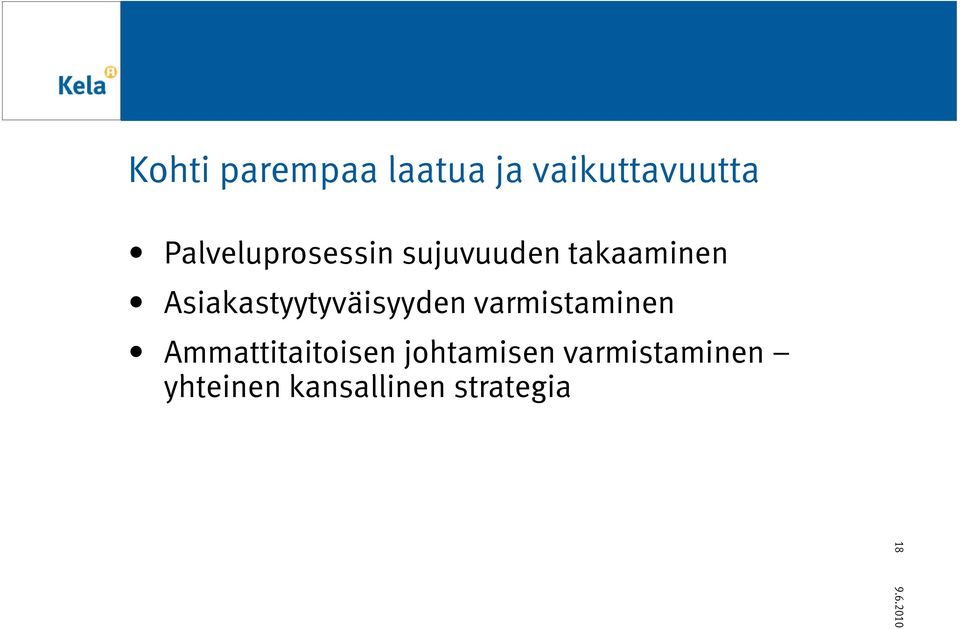 Asiakastyytyväisyyden varmistaminen