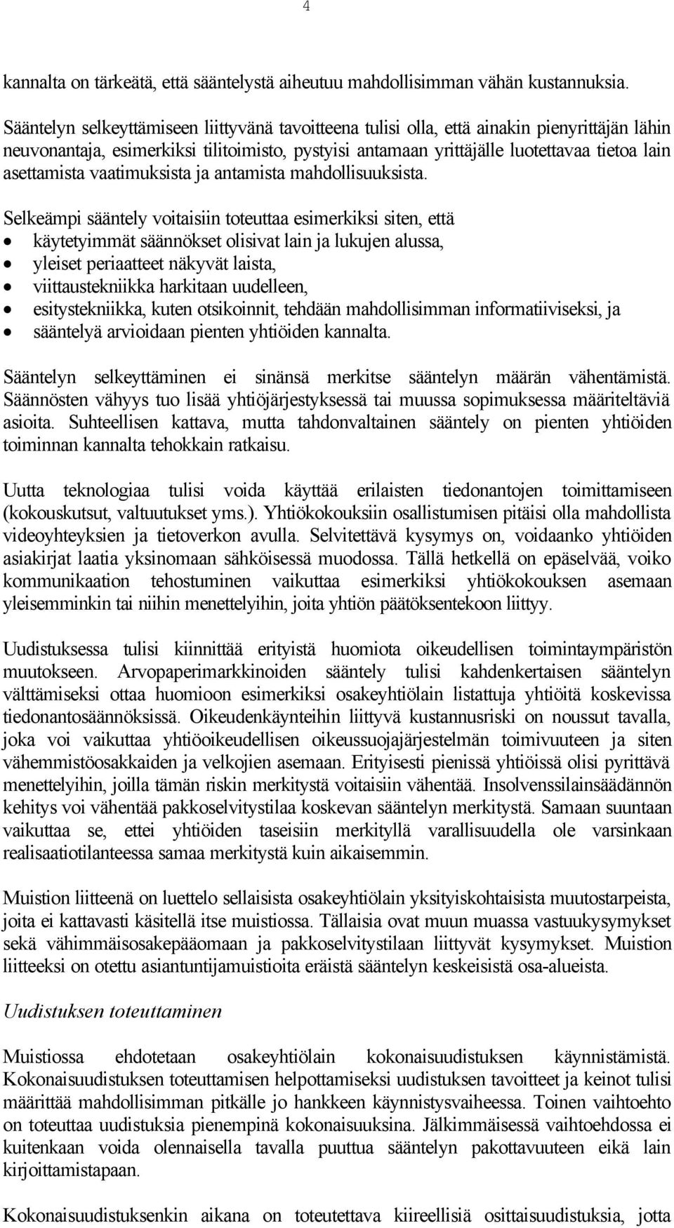 asettamista vaatimuksista ja antamista mahdollisuuksista.