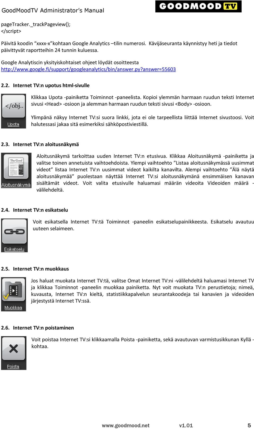 2. Internet TV:n upotus html-sivulle Klikkaa Upota -painiketta Toiminnot -paneelista.