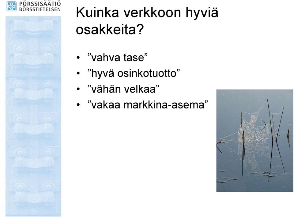 vahva tase hyvä