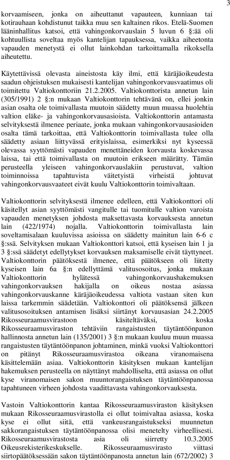 tarkoittamalla rikoksella aiheutettu.