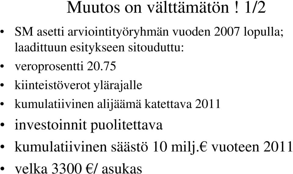 esitykseen sitouduttu: veroprosentti 20.