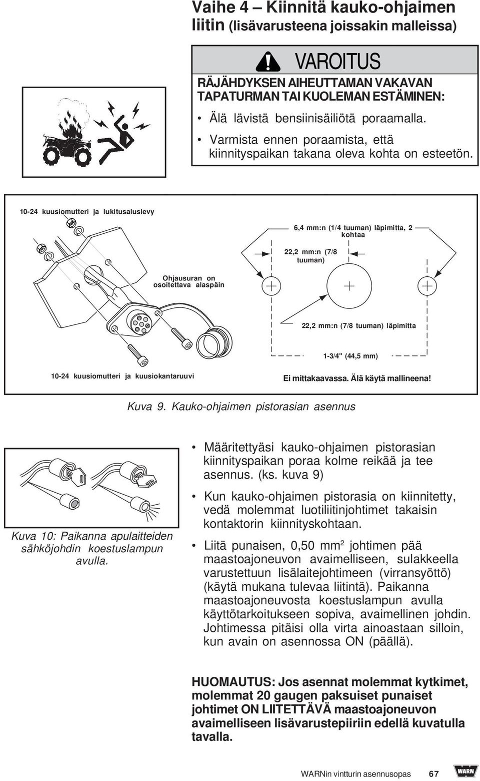 10-24 kuusiomutteri ja lukitusaluslevy 6,4 mm:n (1/4 tuuman) läpimitta, 2 kohtaa 22,2 mm:n (7/8 tuuman) Ohjausuran on osoitettava alaspäin 22,2 mm:n (7/8 tuuman) läpimitta 1-3/4" (44,5 mm) 10-24