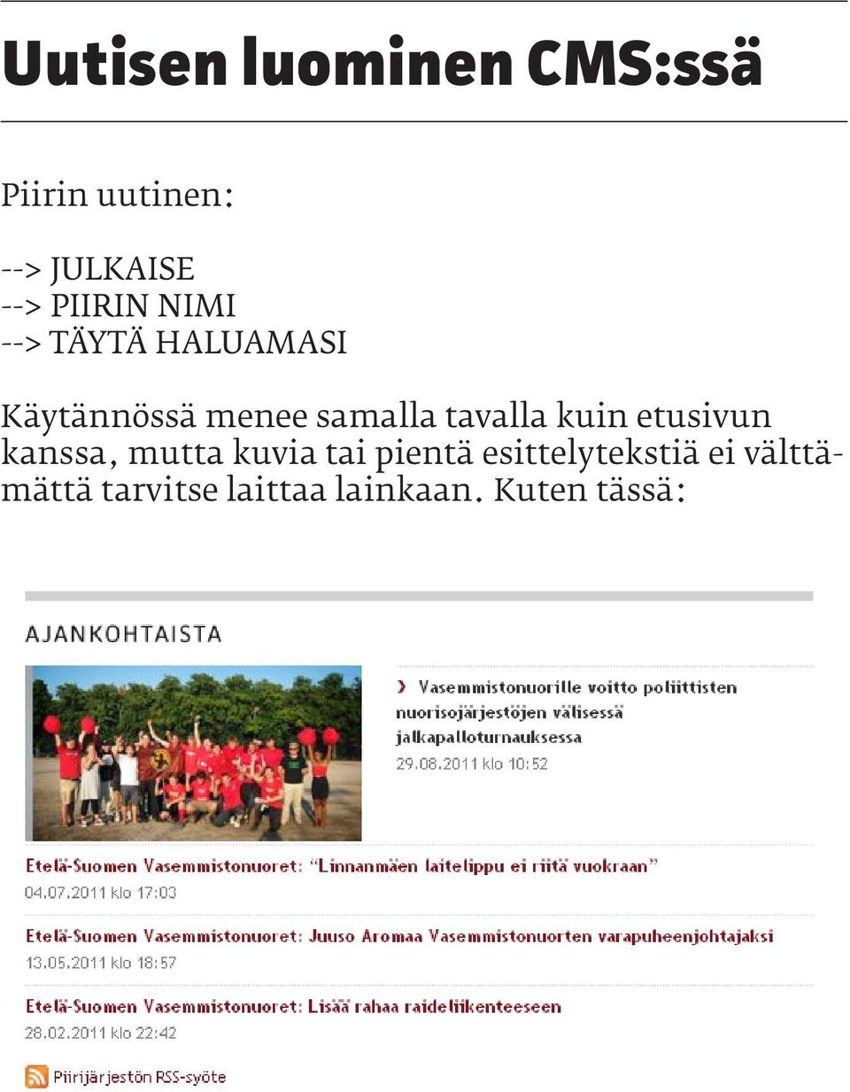 tavalla kuin etusivun kanssa, mutta kuvia tai pientä