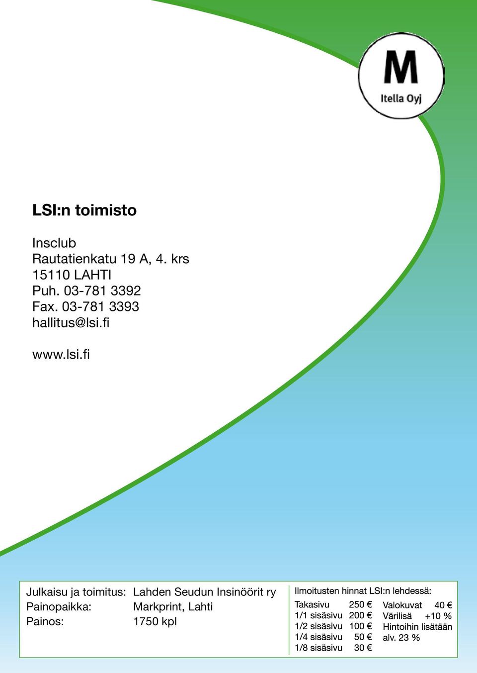 03-781 3393 hallitus@lsi.