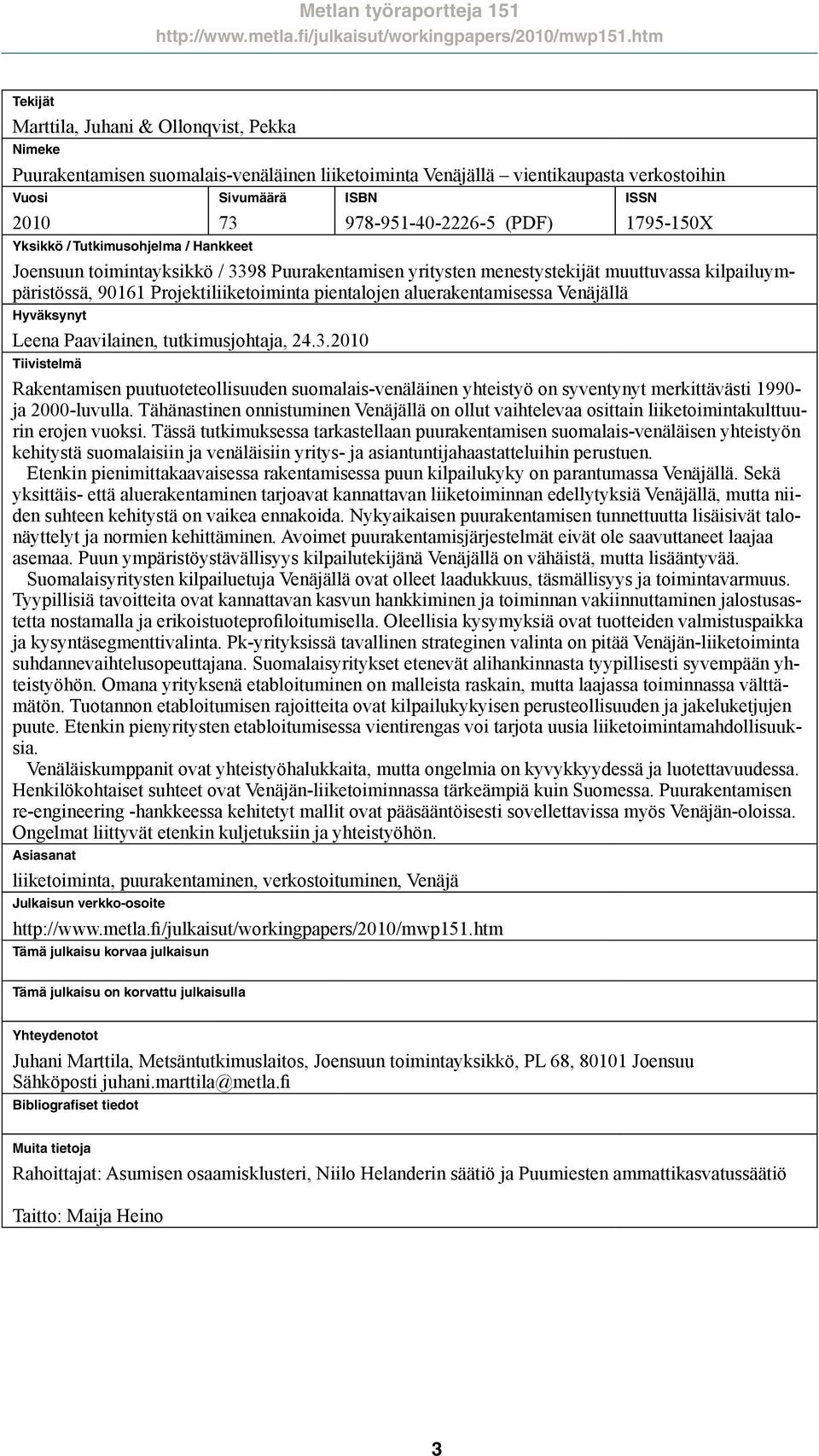 pientalojen aluerakentamisessa Venäjällä Hyväksynyt Leena Paavilainen, tutkimusjohtaja, 24.3.