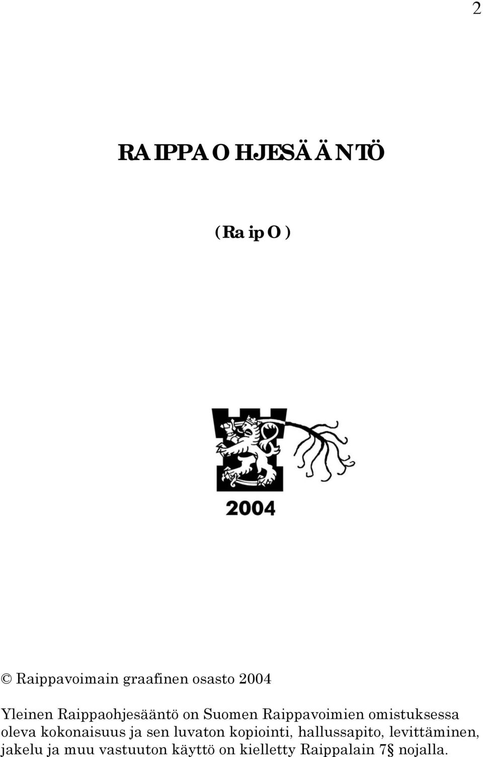 oleva kokonaisuus ja sen luvaton kopiointi, hallussapito,
