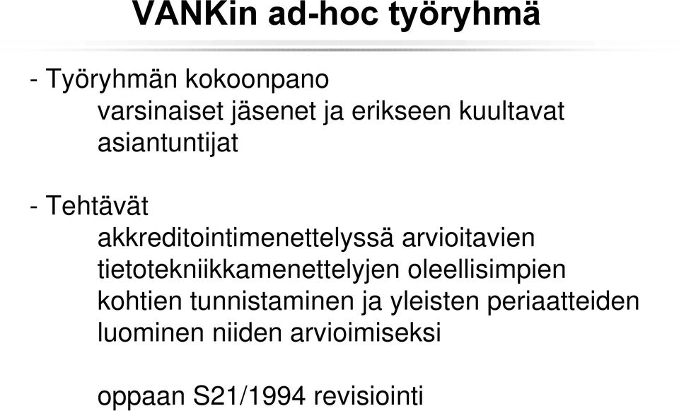 arvioitavien tietotekniikkamenettelyjen oleellisimpien kohtien