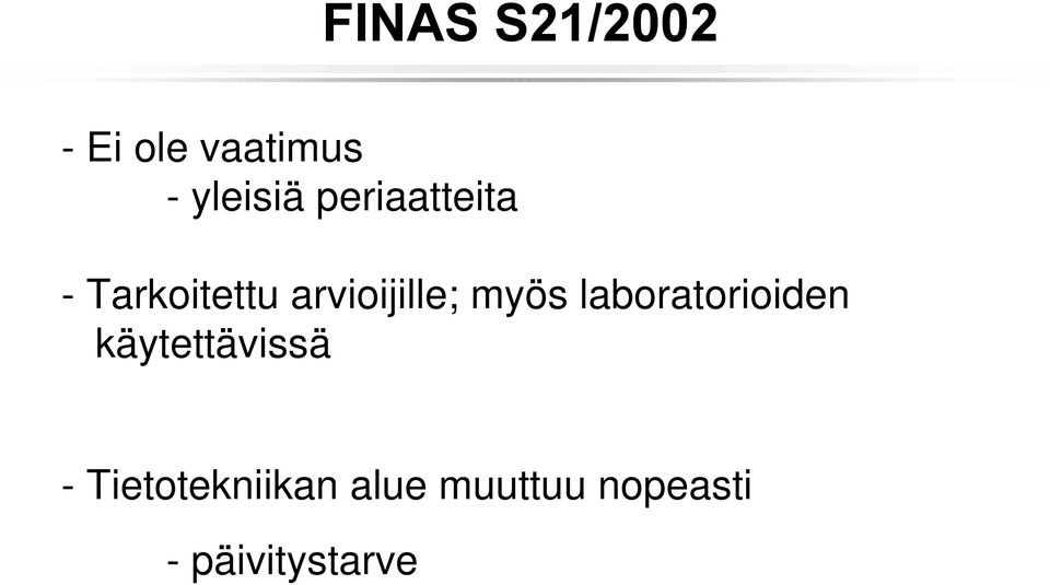 myös laboratorioiden käytettävissä -