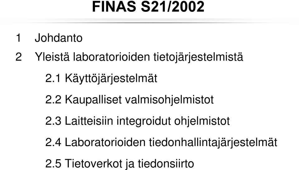 2 Kaupalliset valmisohjelmistot 2.