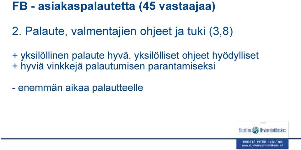 yksilöllinen palaute hyvä, yksilölliset ohjeet