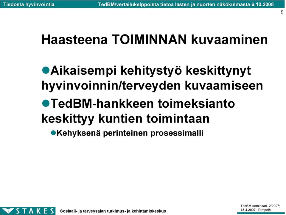 kuvaamiseen TedBM-hankkeen toimeksianto