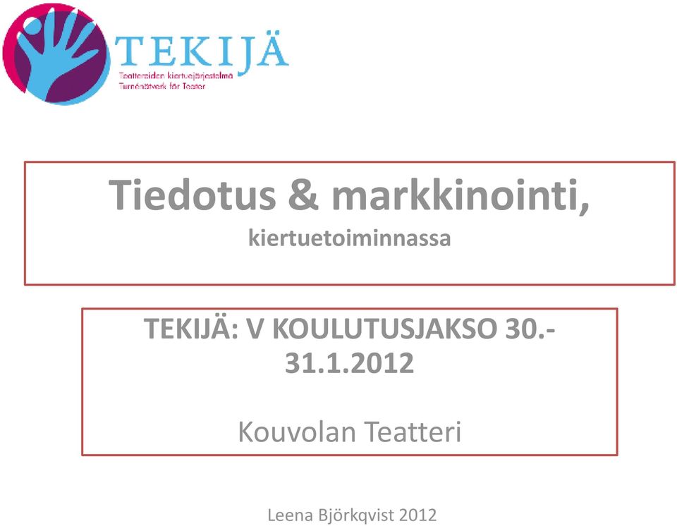 KOULUTUSJAKSO 30.- 31.
