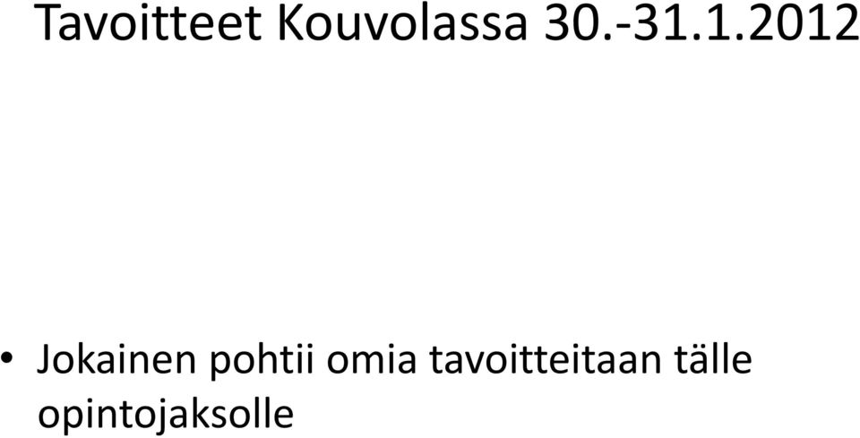 1.2012 Jokainen pohtii