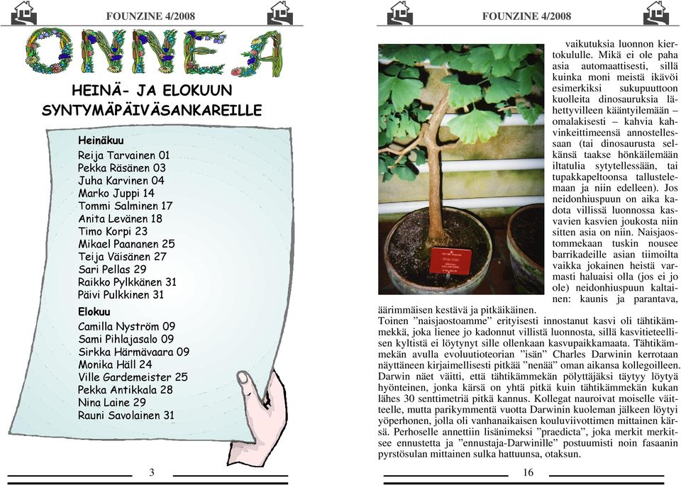 29 Rauni Savolainen 31 3 vaikutuksia luonnon kiertokululle.