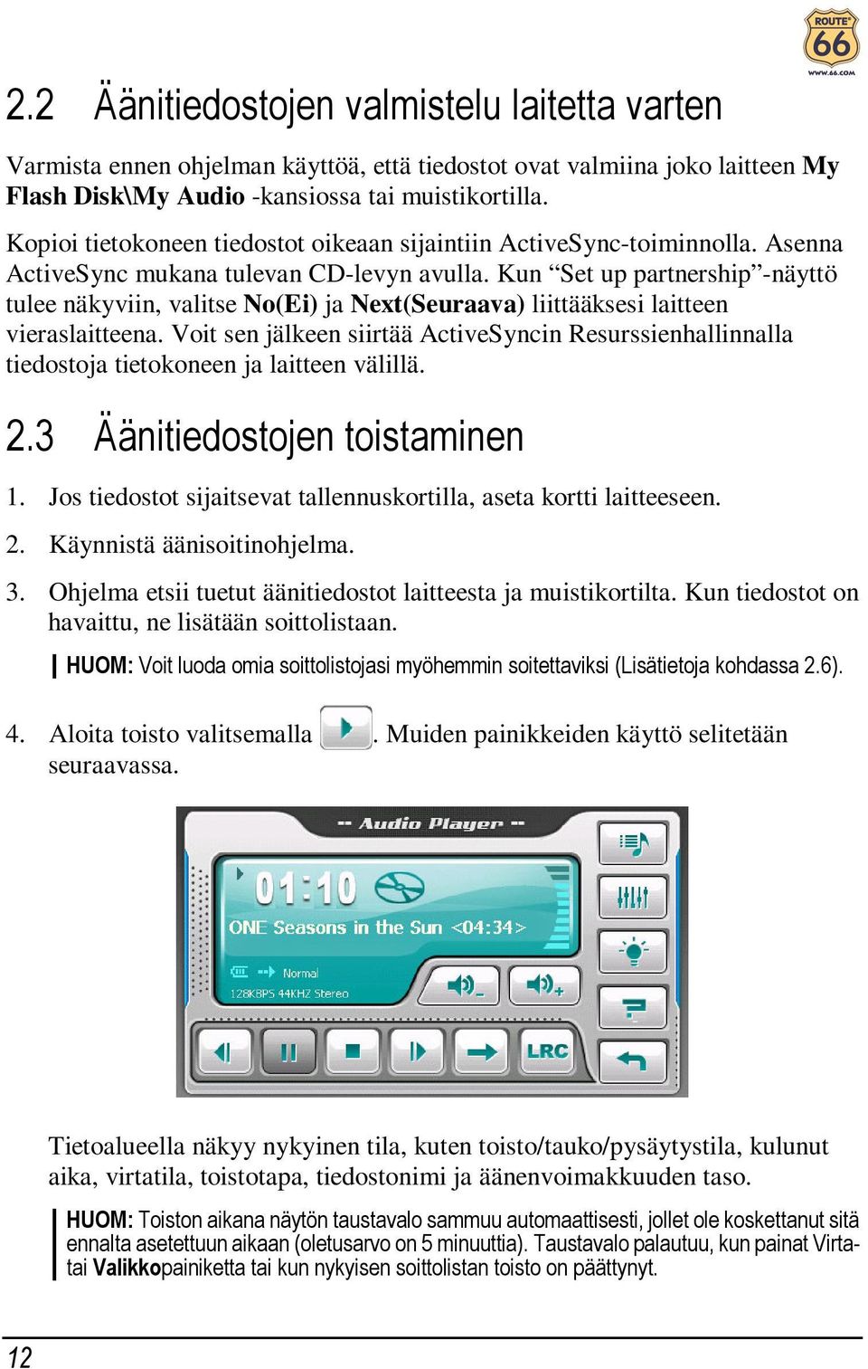 Kun Set up partnership -näyttö tulee näkyviin, valitse No(Ei) ja Next(Seuraava) liittääksesi laitteen vieraslaitteena.