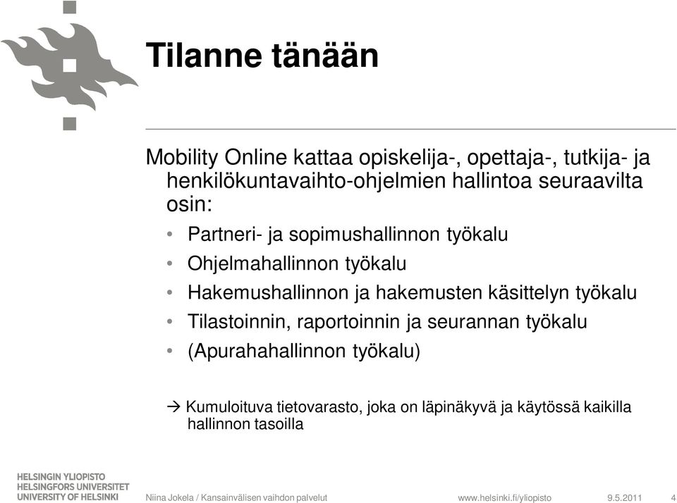 Hakemushallinnon ja hakemusten käsittelyn työkalu Tilastoinnin, raportoinnin ja seurannan työkalu