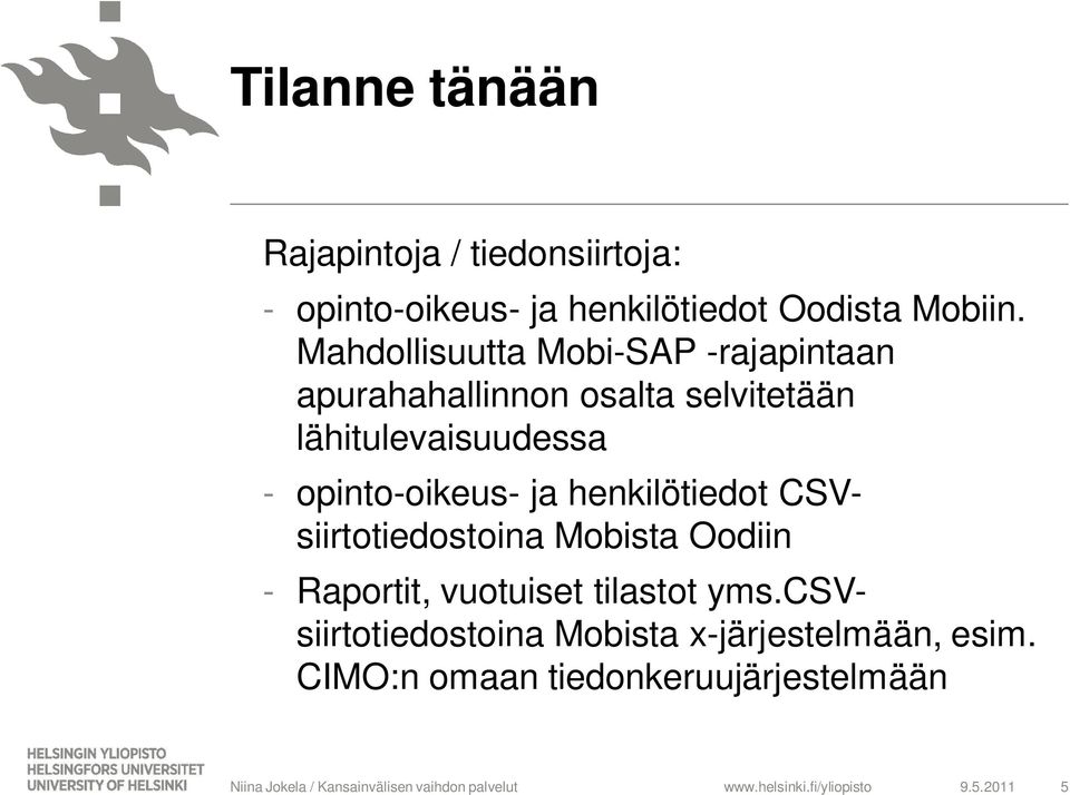 opinto-oikeus- ja henkilötiedot CSVsiirtotiedostoina Mobista Oodiin - Raportit, vuotuiset tilastot