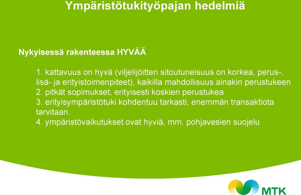 erityistoimenpiteet), kaikilla mahdollisuus ainakin perustukeen 2.