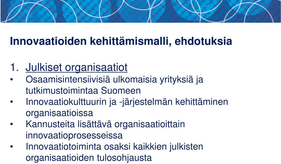 Suomeen Innovaatiokulttuurin ja -järjestelmän kehittäminen organisaatioissa