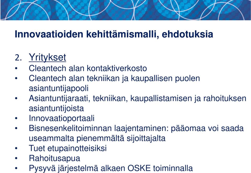 asiantuntijapooli Asiantuntijaraati, tekniikan, kaupallistamisen ja rahoituksen asiantuntijoista