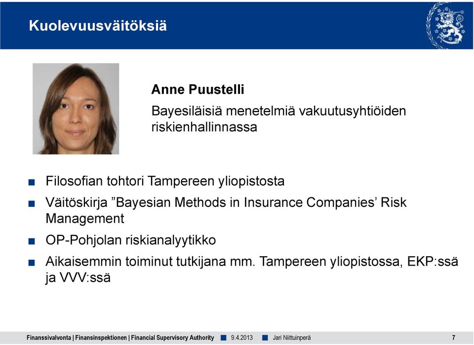 Methods in Insurance Companies Risk Management OP-Pohjolan riskianalyytikko