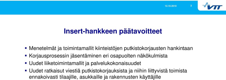 Uudet liiketoimintamallit ja palvelukokonaisuudet Uudet ratkaisut viestiä