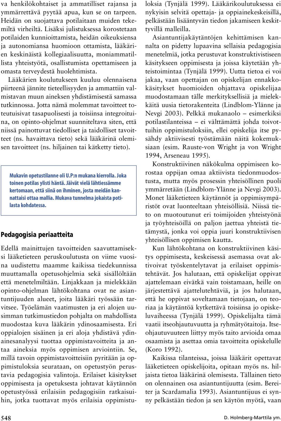 osallistumista opettamiseen ja omasta terveydestä huolehtimista.