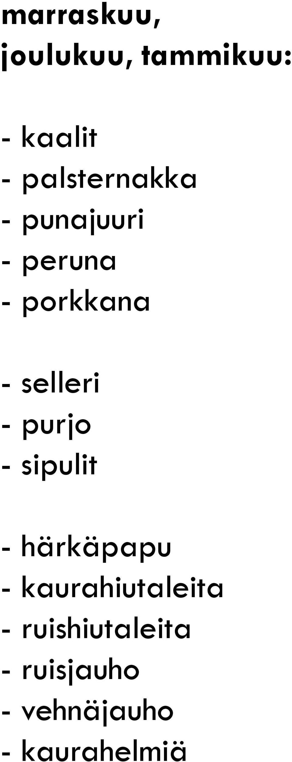 selleri - purjo - sipulit - härkäpapu -