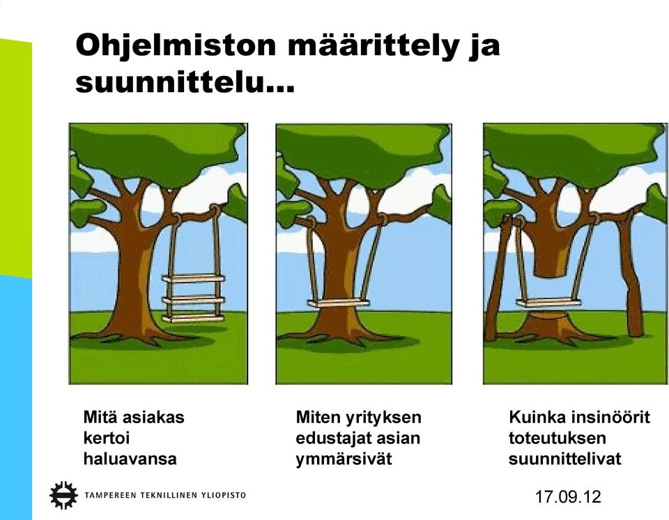 yrityksen edustajat asian ymmärsivät