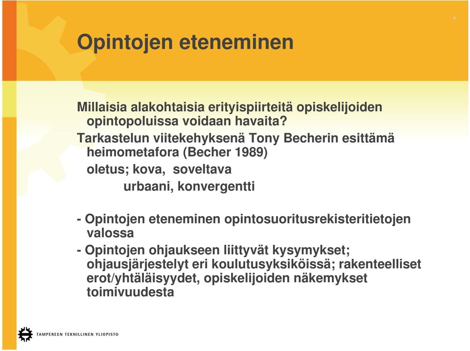 konvergentti - Opintojen eteneminen opintosuoritusrekisteritietojen valossa - Opintojen ohjaukseen liittyvät