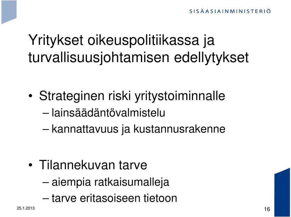 lainsäädäntövalmistelu kannattavuus ja kustannusrakenne
