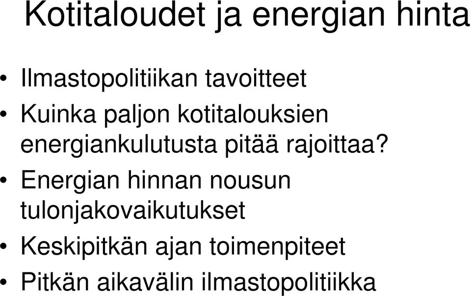 pitää rajoittaa?