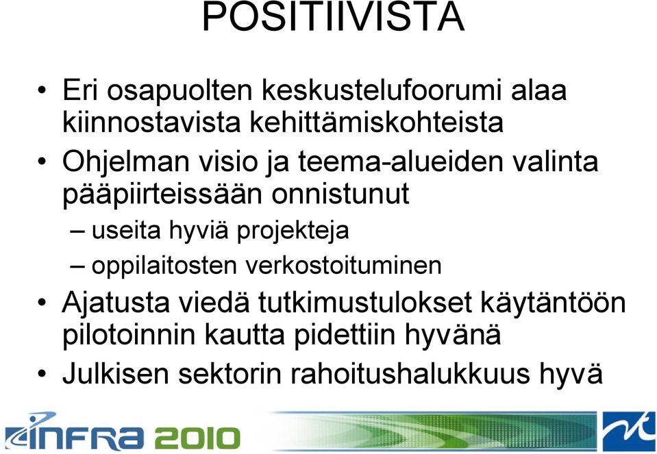 onnistunut useita hyviä projekteja oppilaitosten verkostoituminen Ajatusta viedä