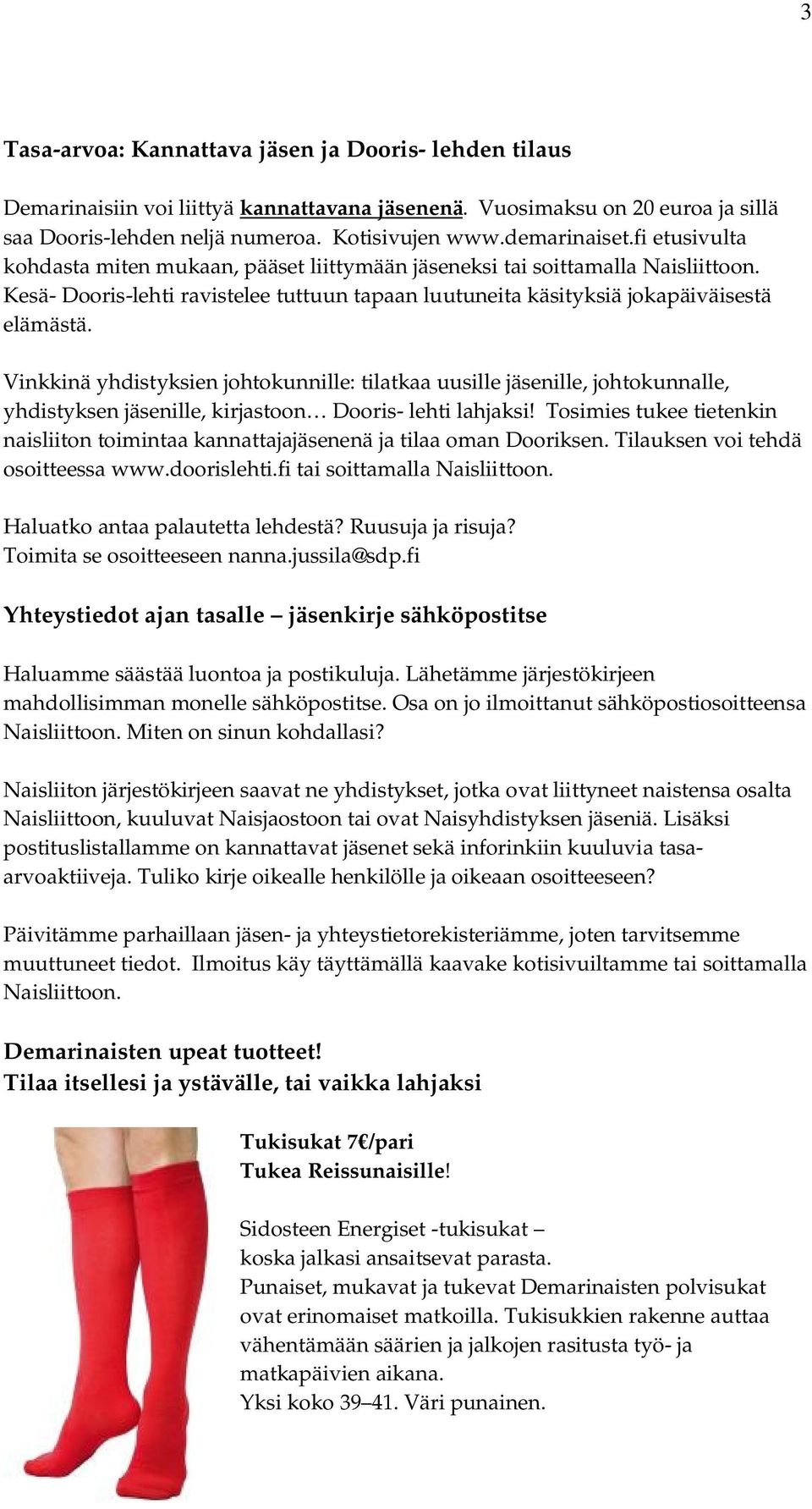 Vinkkinä yhdistyksien johtokunnille: tilatkaa uusille jäsenille, johtokunnalle, yhdistyksen jäsenille, kirjastoon Dooris- lehti lahjaksi!