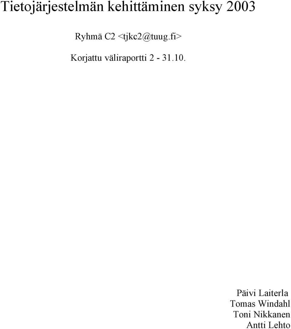 fi> Korjattu väliraportti 2-31.10.